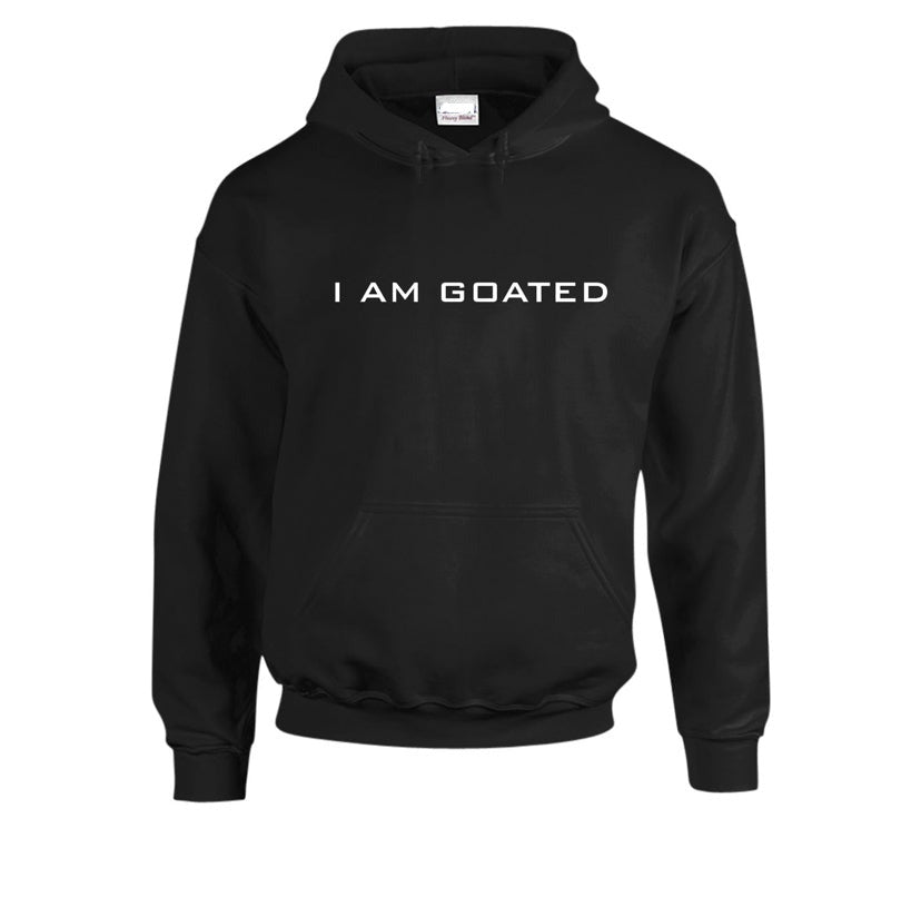 I AM GOATED HOODIE